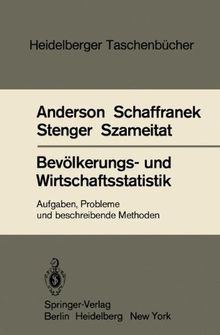Bevölkerungs- und Wirtschaftsstatistik: Aufgaben, Probleme und beschreibende Methoden (Heidelberger Taschenbücher, Band 223)