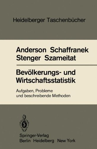 Bevölkerungs- und Wirtschaftsstatistik: Aufgaben, Probleme und beschreibende Methoden (Heidelberger Taschenbücher, Band 223)