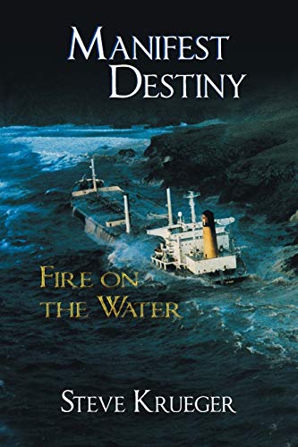 Manifest Destiny: Fire on the Water