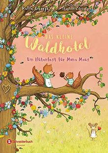 Das kleine Waldhotel, Band 03: Ein Blütenfest für Mona Maus