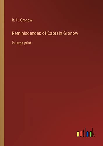 Reminiscences of Captain Gronow: in large print
