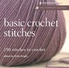 Basic Crochet Stitches: 250 Stitches to Crochet (Harmony Guides)