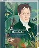 Alexander von Humboldt: oder Die Sehnsucht nach der Ferne