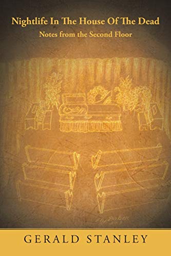 Nightlife in the House of the Dead: Notes from the Second Floor