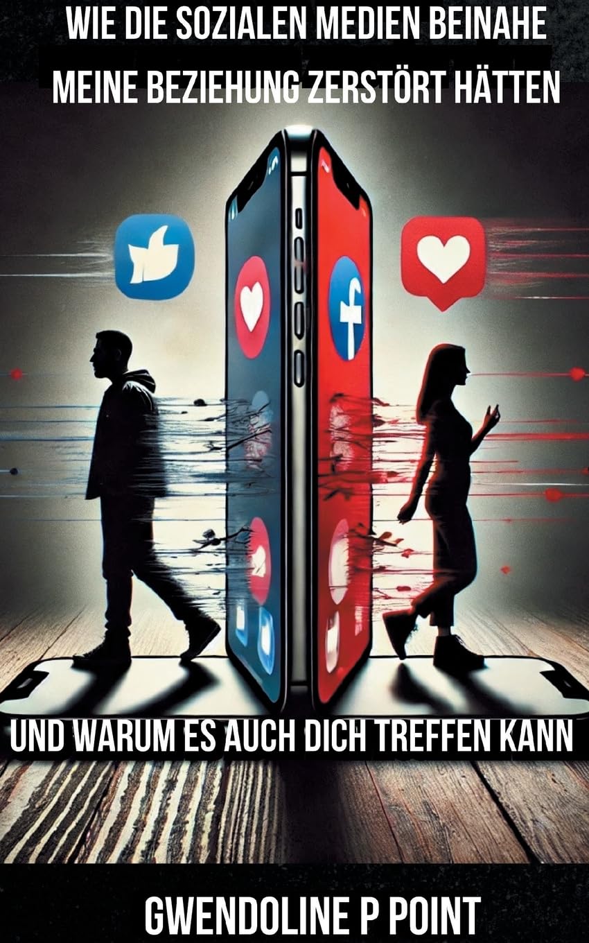 Wie die sozialen Medien beinahe meine Beziehung zerstört hätten, und warum es auch dich treffen kann.