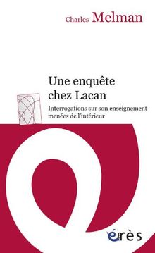 Une enquête chez Lacan