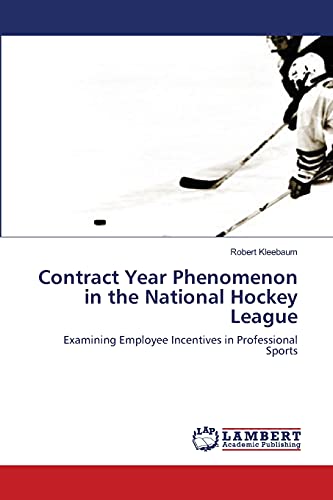 Contract Year Phenomenon in the National Hockey League: Examining Employee Incentives in Professional Sports