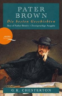 Pater Brown - Die besten Geschichten / Best of Father Brown (Anaconda Paperback): Zweisprachige Ausgabe