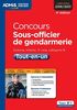 Concours sous-officier de gendarmerie : externe, interne, 3e voie, catégorie B : tout-en-un, concours 2016-2017