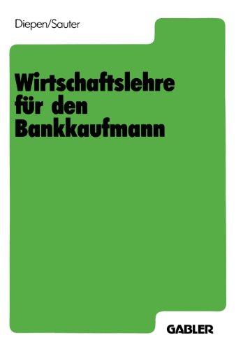 Wirtschaftslehre für den Bankkaufmann