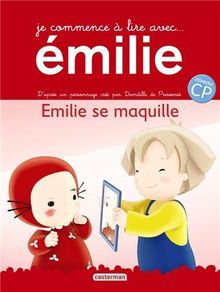 Je commence à lire avec Emilie. Vol. 4. Emilie se maquille