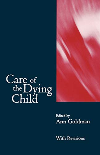 Care of the Dying Child (Oxford Medical Publications)