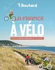 La France à vélo : nos plus beaux itinéraires de 1 à 3 jours