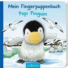 Mein Fingerpuppenbuch - Pepi Pinguin (Fingerpuppenbücher)