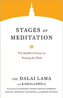 Stages of Meditation: The Buddhist Classic on Training the Mind (Core Teachings of Dalai Lama, Band 5)