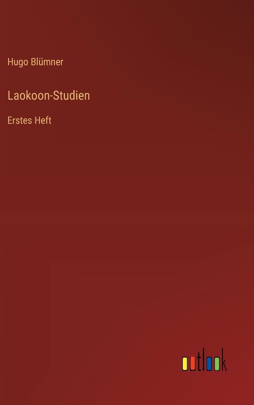 Laokoon-Studien: Erstes Heft