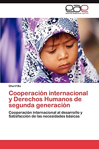 Cooperación internacional y Derechos Humanos de segunda generación: Cooperación internacional al desarrollo y Satisfacción de las necesidades básicas