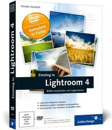 Einstieg in Lightroom 4: Bilder bearbeiten und organisieren (Galileo Design)