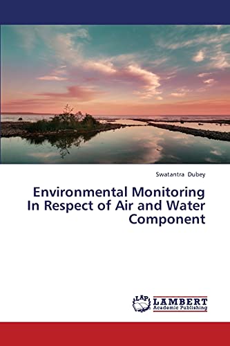 Environmental Monitoring In Respect of Air and Water Component