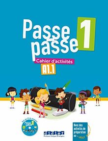 Passe-passe 1, A1.1 : cahier d'activités