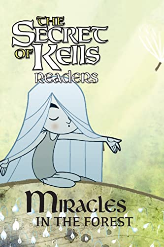 Miracles in the Forest (Secret of Kells Readers)