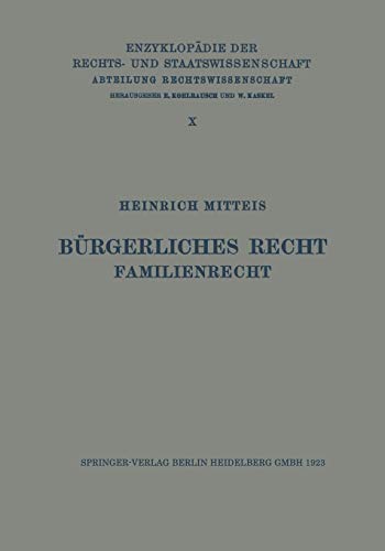 Bürgerliches Recht Familienrecht (Enzyklopädie der Rechts- und Staatswissenschaft, 10, Band 10)