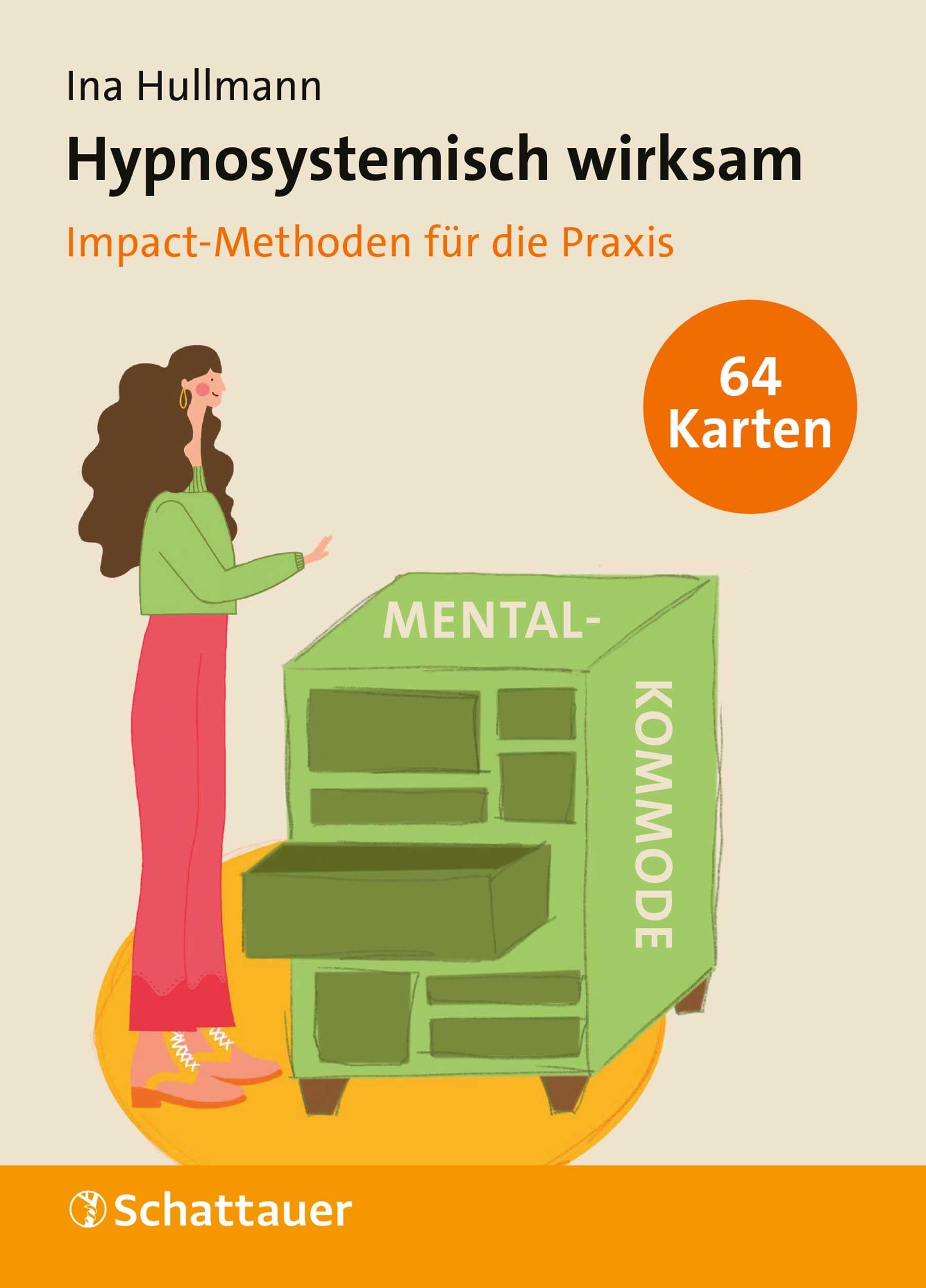Hypnosystemisch wirksam: Impact-Methoden für die Praxis