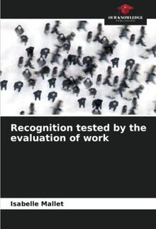 Recognition tested by the evaluation of work