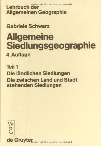 Lehrbuch der Allgemeinen Geographie, Bd.6/1, Allgemeine Siedlungsgeographie
