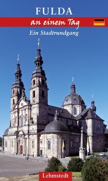 Fulda an einem Tag: Ein Stadtrundgang