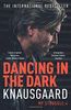 Dancing in the Dark: My Struggle Book 4 (Knausgaard, Band 4)