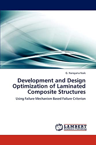 Development and Design Optimization of Laminated Composite Structures: Using Failure Mechanism Based Failure Criterion