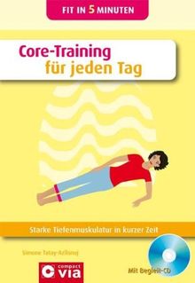 Core-Training für jeden Tag: Starke Tiefenmuskulatur in kurzer Zeit