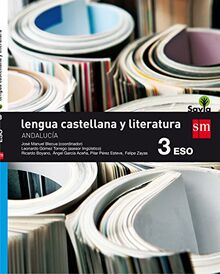 Lengua castellana y literatura 3 ESO Savia : Andalucía