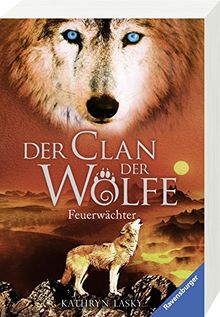 Der Clan der Wölfe, Band 3: Feuerwächter