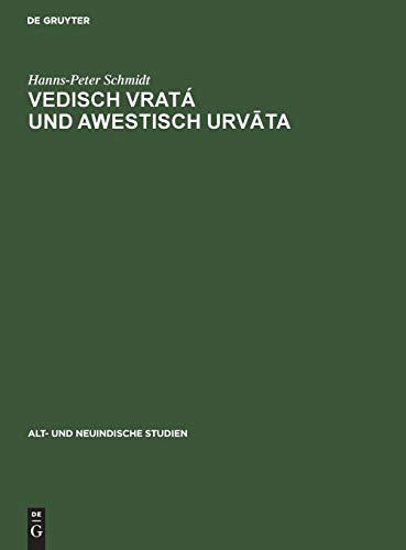 Vedisch vratá und awestisch urvāta (Alt- und Neuindische Studien, 9, Band 9)