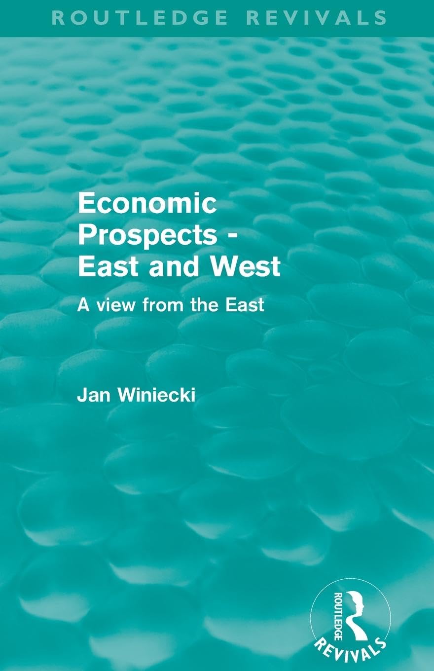 Economic Prospects - East and West (Routledge Revivals): A View from the East