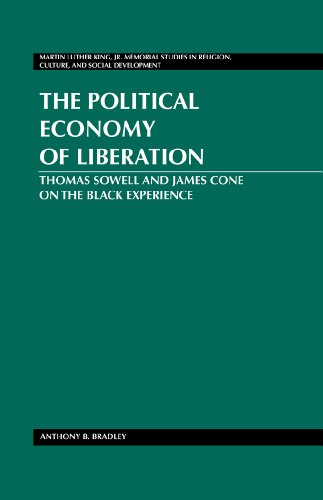 The Political Economy of Liberation: Thomas Sowell and James Cone on the Black Experience (Martin Luther King Jr. Memorial Studies in Religion, Culture, and Social Development)