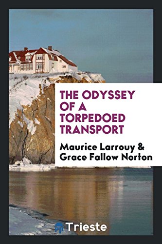The Odyssey of a torpedoed transport