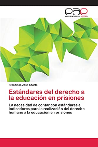 Estándares del derecho a la educación en prisiones: La necesidad de contar con estándares e indicadores para la realización del derecho humano a la educación en prisiones