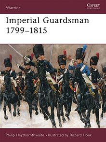 Imperial Guardsman 1799-1815 (Warrior, Band 22)