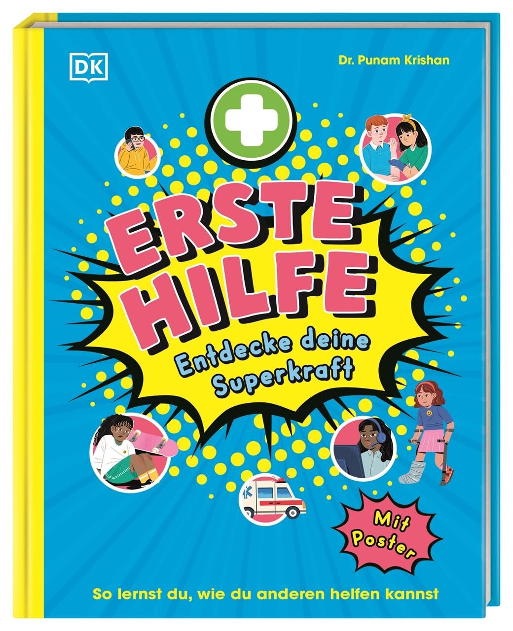 Krishan, Punam: Erste Hilfe - Entdecke deine Superkraft