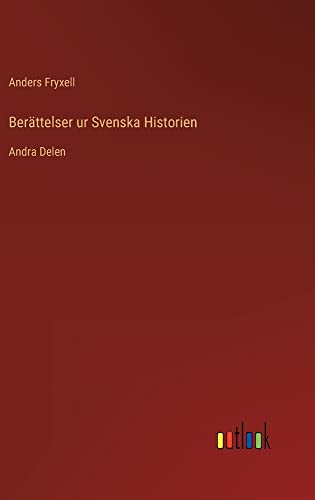 Berättelser ur Svenska Historien: Andra Delen