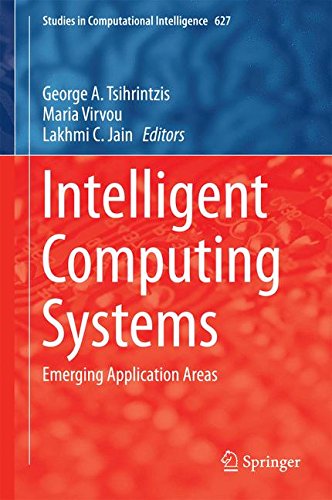 Intelligent Computing Systems: Emerging Application Areas (Studies in Computational Intelligence)