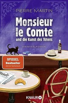 Monsieur le Comte und die Kunst des Tötens: Kriminalroman | Vom Autor der Bestseller-Reihe um Madame le Commissaire