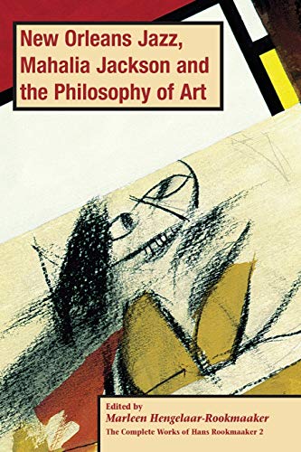 New Orleans Jazz, Mahalia Jackson and the Philosophy of Art, PB (vol2) (The Complete Works of Hans Rookmaaker)