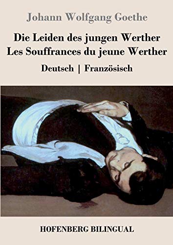 Die Leiden des jungen Werther / Les Souffrances du jeune Werther: Deutsch | Französisch