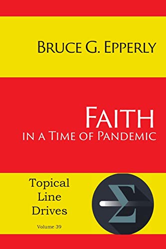 Faith in a Time of Pandemic (Topical Line Drives, Band 39)