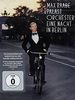 Max Raabe & Palastorchester - Eine Nacht in Berlin