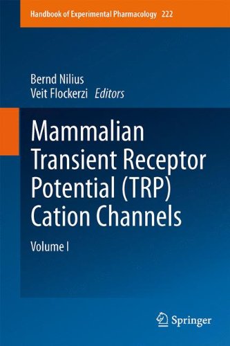 Mammalian Transient Receptor Potential (TRP) Cation Channels: Volume I (Handbook of Experimental Pharmacology)